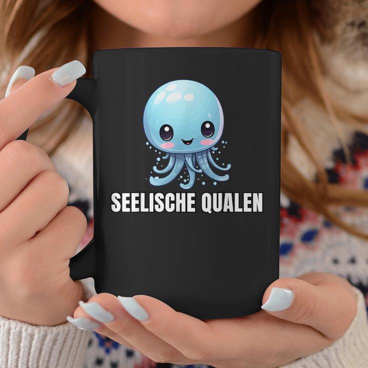 Seelische Qualen Seelische Quallen Lustiges Tassen Lustige Geschenke