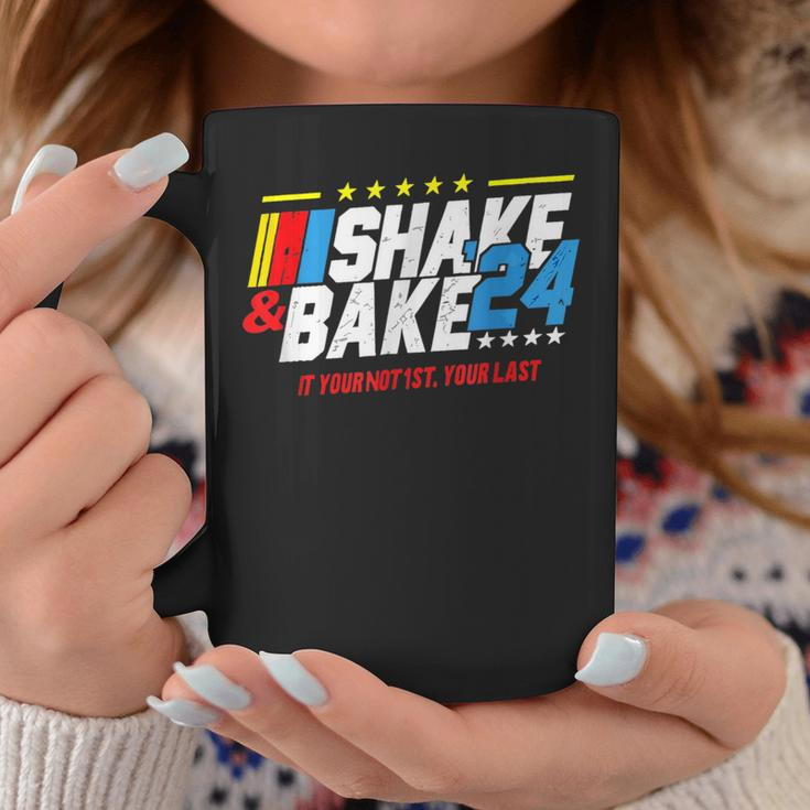 Shake And Bake 2024 If You Not 1St Your Last Coffee Mug Unique Gifts
