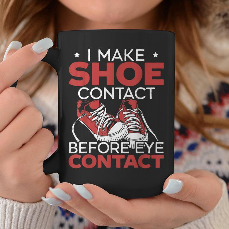 I Make Shoe Contact Before Eye Contact Sneakerhead Coffee Mug Unique Gifts