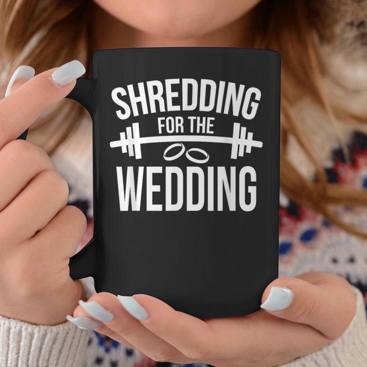 Shredding For The Wedding Wedding Fitness Coffee Mug Unique Gifts