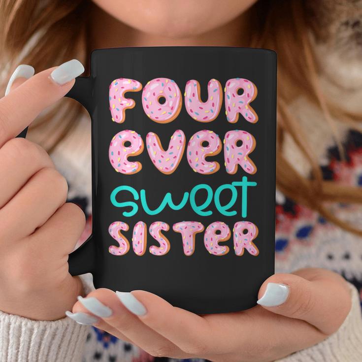 Sister 4Th Birthday Four Ever Sweet Donut Fourth Bday Coffee Mug Unique Gifts