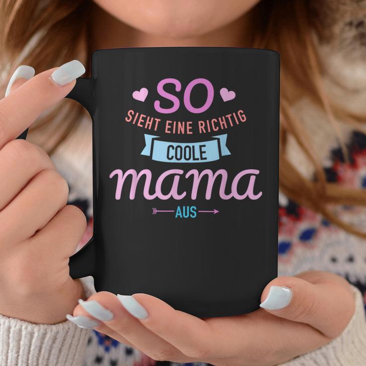 So Sieht Eine Richtig Coole Mama Aus Tassen Lustige Geschenke