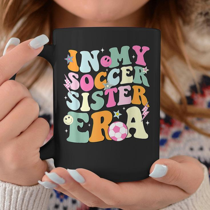 In My Soccer Sister Era Groovy Retro Cute Proud Soccer Sis Coffee Mug Funny Gifts