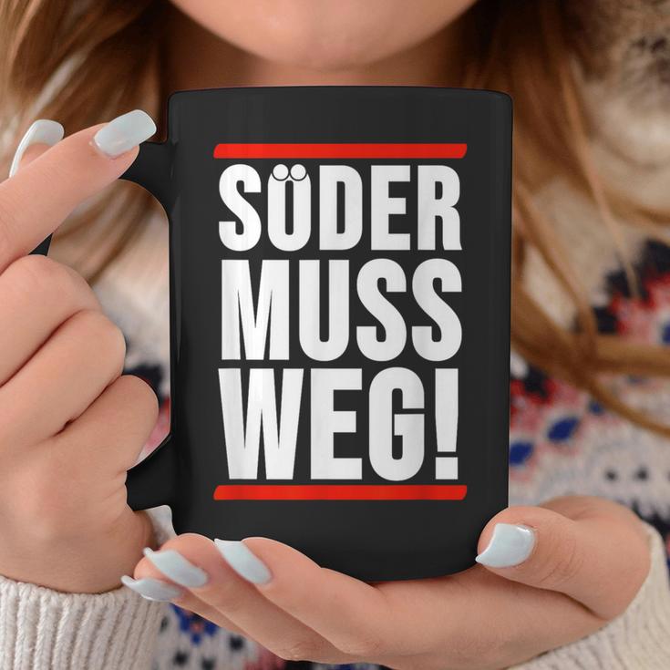 Söder Muss Weg Tassen Lustige Geschenke