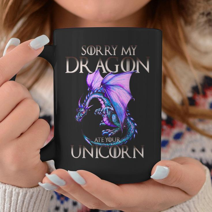 Sorry My Dragon Ate Your Unicorn Coffee Mug Unique Gifts