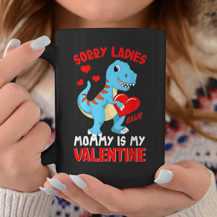 Sorry Mommy Is My Valentine BabyRex Boys Valentine Coffee Mug Unique Gifts