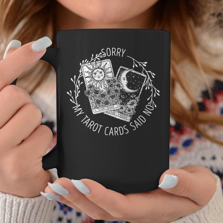 Sorry My Tarot Cards Said No Moon Sun Tarot Reading Reader Coffee Mug Personalized Gifts