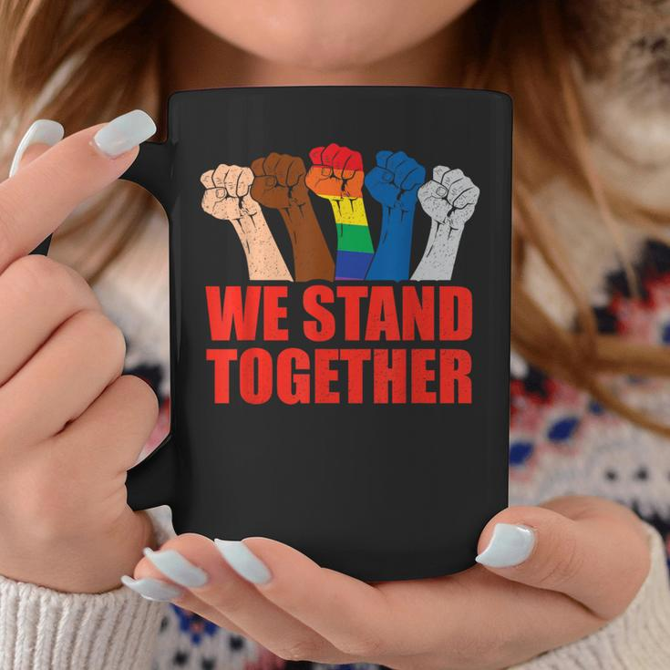 We Stand Together United Lgbt Rights Anti Racist Coffee Mug Unique Gifts