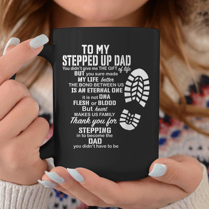 To My Stepped Up Dad Thanks You For Stepping Dad Coffee Mug Unique Gifts
