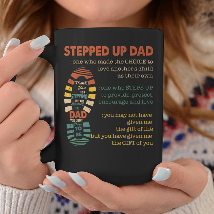 Stepped Up Dad One Who Made The Choice To Love Fathers Day Coffee Mug Unique Gifts