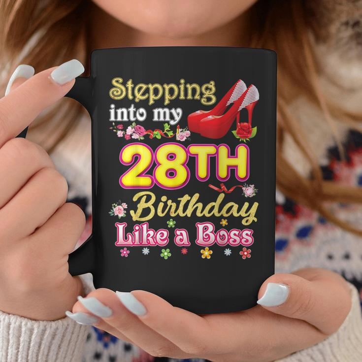 Stepping Into My 28Th Birthday Like A Boss 28 Year Old Queen Coffee Mug Unique Gifts