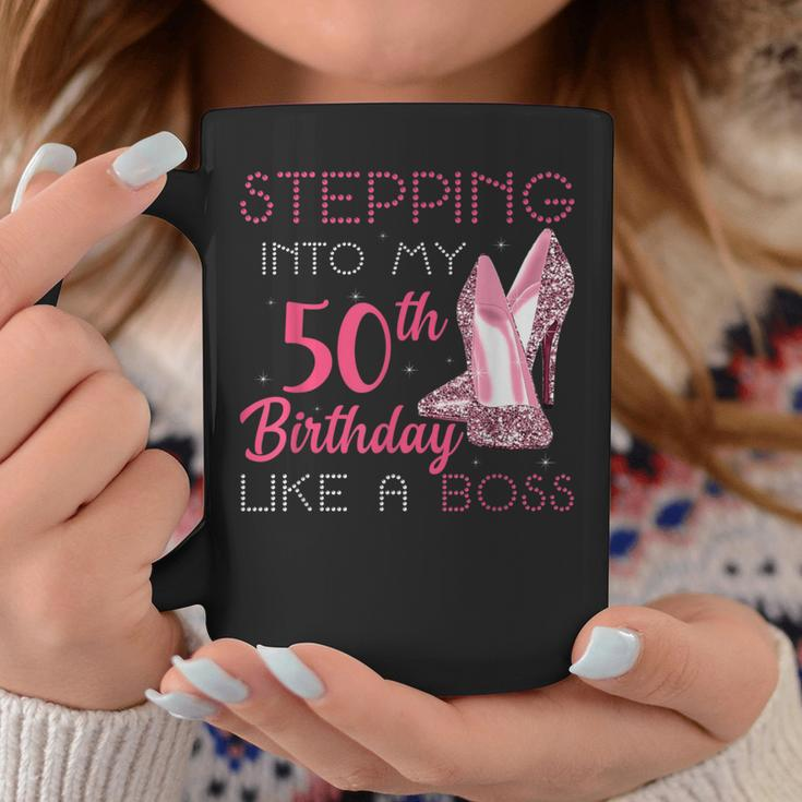 Stepping Into My 50Th Birthday Like A Boss For Women Coffee Mug Unique Gifts