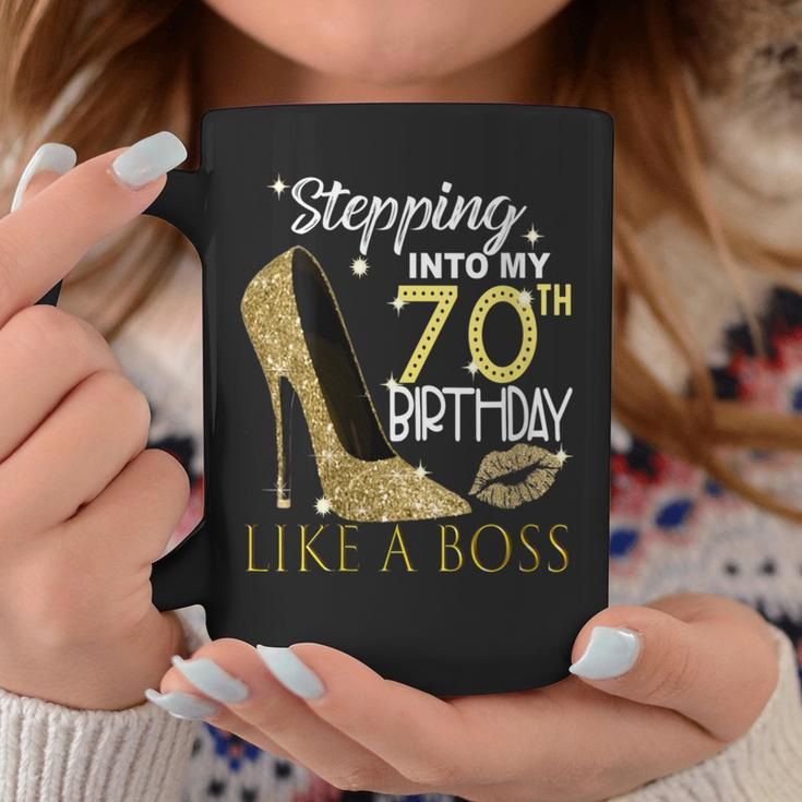 Stepping Into My 70Th Birthday Like A Boss Bday Women Coffee Mug Unique Gifts