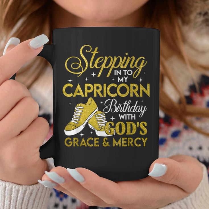 Stepping Into My Capricorn Birthday With God Grace And Mercy Coffee Mug Unique Gifts