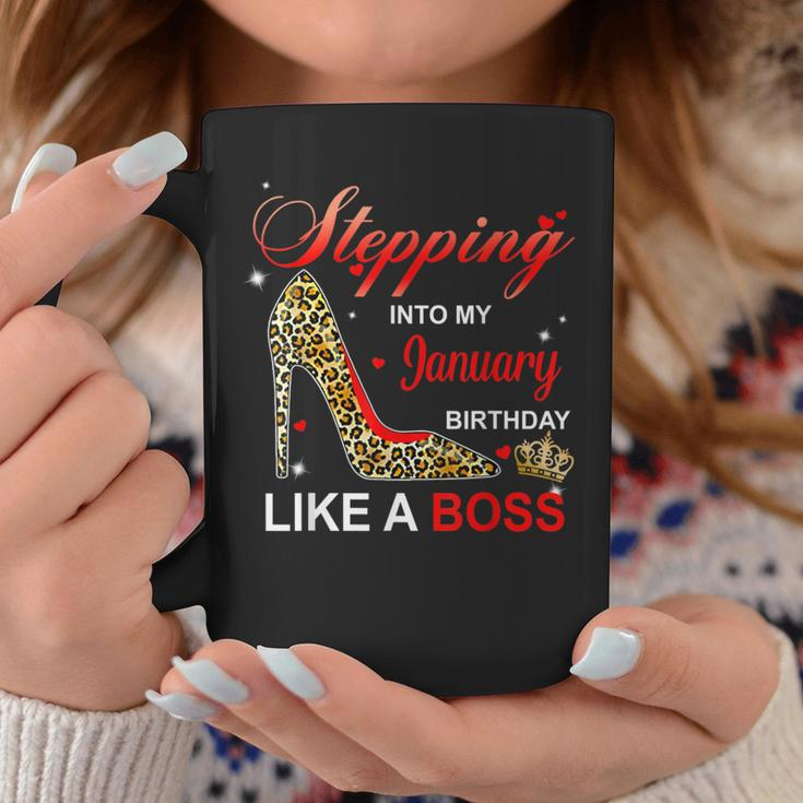 Stepping Into My January Birthday Like A Boss High Heel Shoe Coffee Mug Unique Gifts
