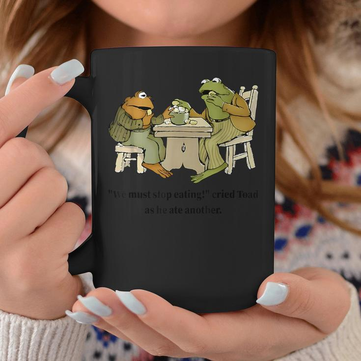 We Must Stop Eating Cried Toad As He Ate Another Frog Quote Coffee Mug Funny Gifts