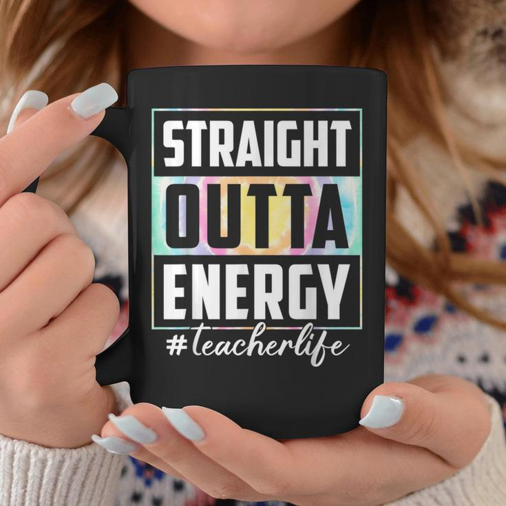 Straight Outta Energy Teacher Life Tie Dye Last Day School Coffee Mug Funny Gifts