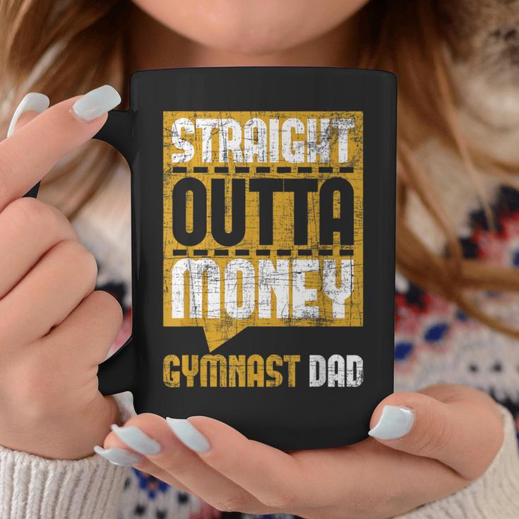 Straight Outta Money Gymnast Dad Gymnastics Lover Coffee Mug Unique Gifts