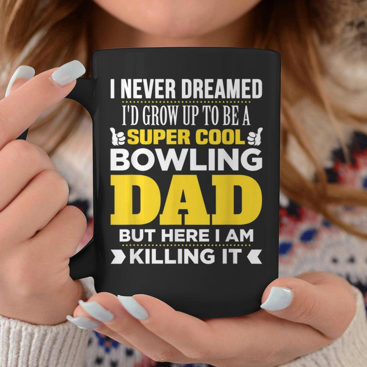 Super Cool Bowling DadFor Coach Coffee Mug Unique Gifts