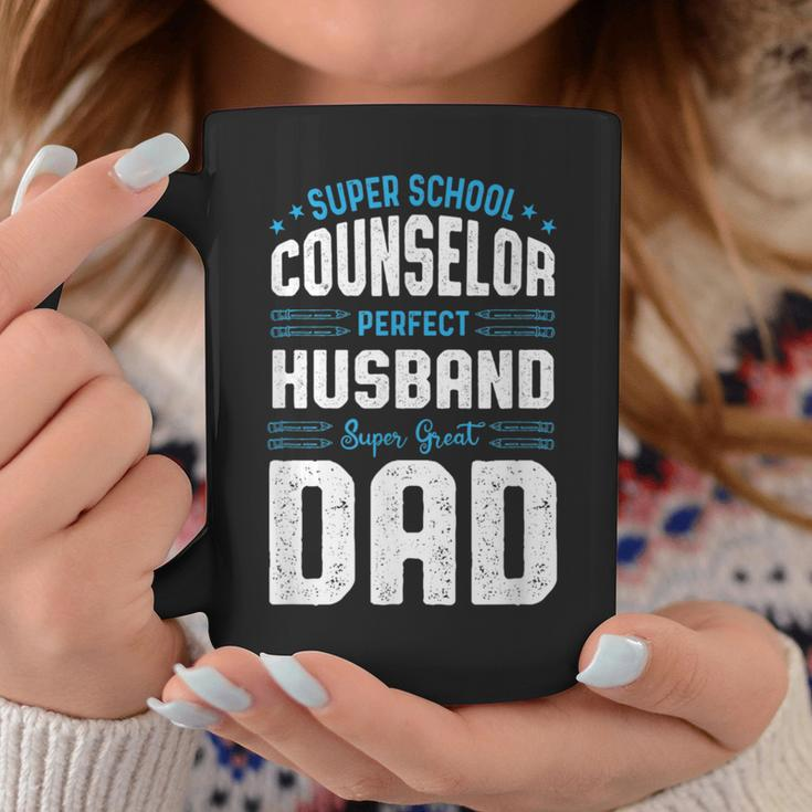 Super School Counselor Perfect Husband Super Great Dad Coffee Mug Unique Gifts