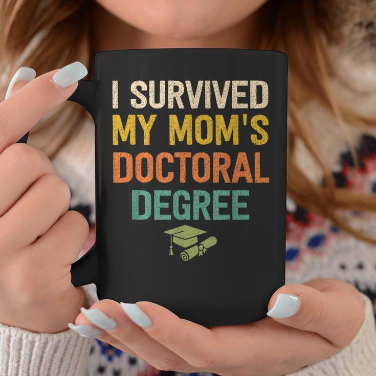 I Survived My Moms Doctoral Degree Doctorate Graduation Coffee Mug Personalized Gifts