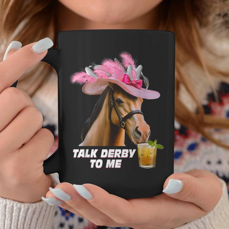 Talk Derby To Me Horse Racing Derby Day 150Th Coffee Mug Funny Gifts