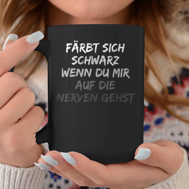 Tarn Sich Schwarz Wenn Du Mir Auf Die Nerven Gehst Text In German Tassen Lustige Geschenke