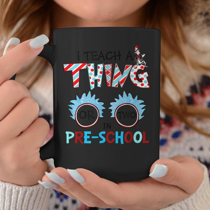 I Teach A Thing Or Two In Pre School Back To School Team Coffee Mug Funny Gifts