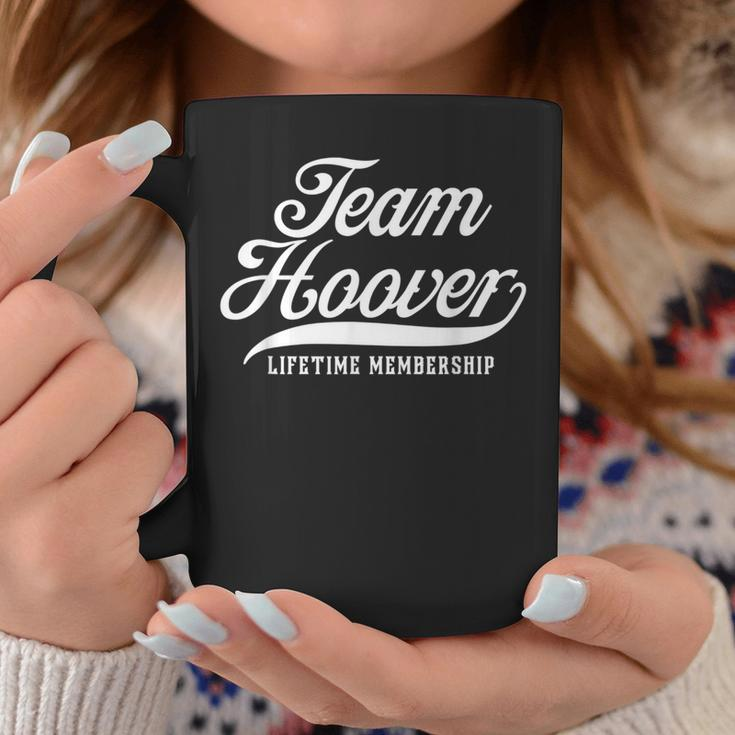 Team Hoover Lifetime Membership Family Surname Last Name Coffee Mug Funny Gifts