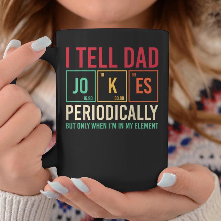 I Tell Dad Jokes Periodically Fathers Day Dad Periodic Table Coffee Mug Unique Gifts