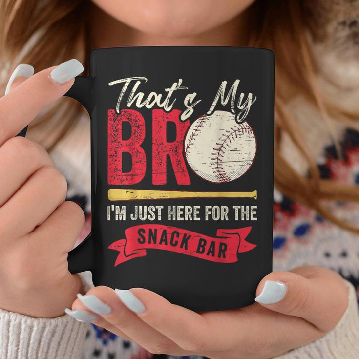 That's My Bro I'm Just Here For Snack Bar Brother's Baseball Coffee Mug Unique Gifts