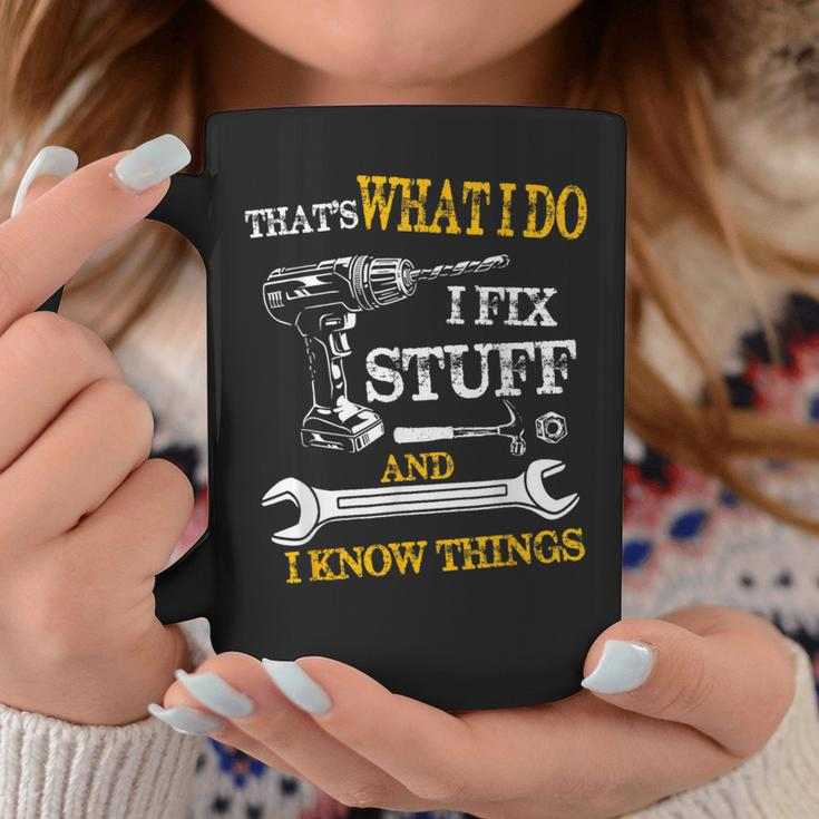 That's What I Do I Fix Stuff And I Know Things Vintage Coffee Mug Personalized Gifts