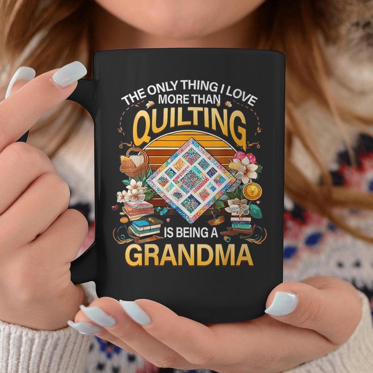 The Only Thing I Love More Than Quilting Is Being A Coffee Mug Unique Gifts