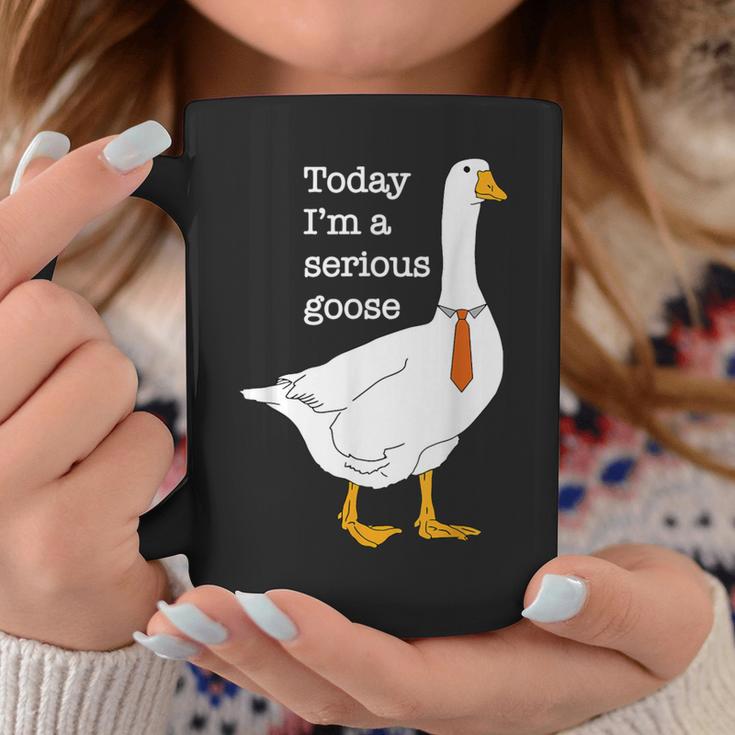 Today I'm A Serious Goose Apparel Coffee Mug Unique Gifts