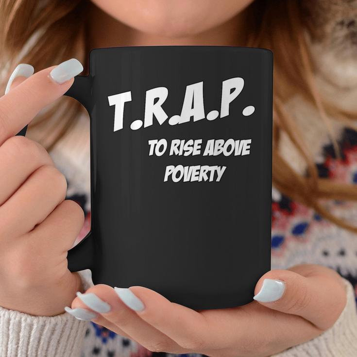 Trap To Rise Above Poverty Melanin Poppin Equality Coffee Mug Unique Gifts