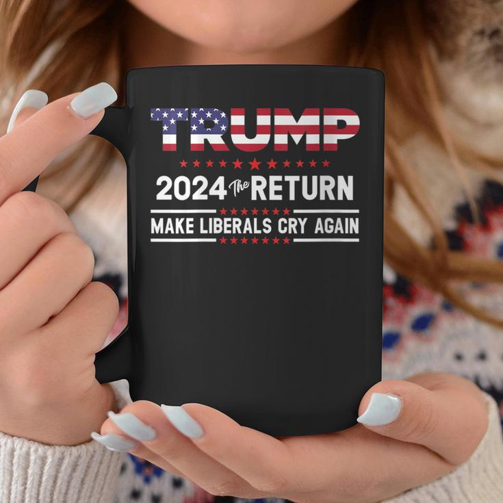 Trump 2024 The Return Make Liberals Cry Again Coffee Mug Unique Gifts