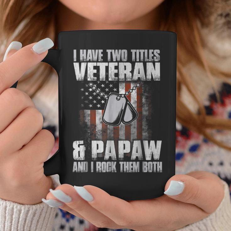I Have Two Titles Veteran And Papaw Father's Day Coffee Mug Unique Gifts