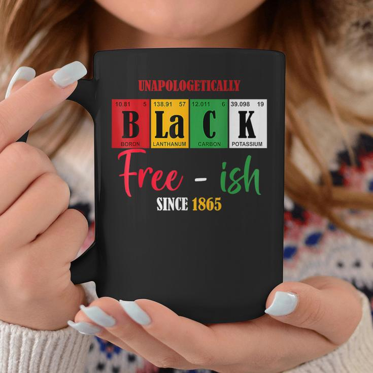 Unapologetically Black Free-Ish Since 1865 Junenth Coffee Mug Unique Gifts
