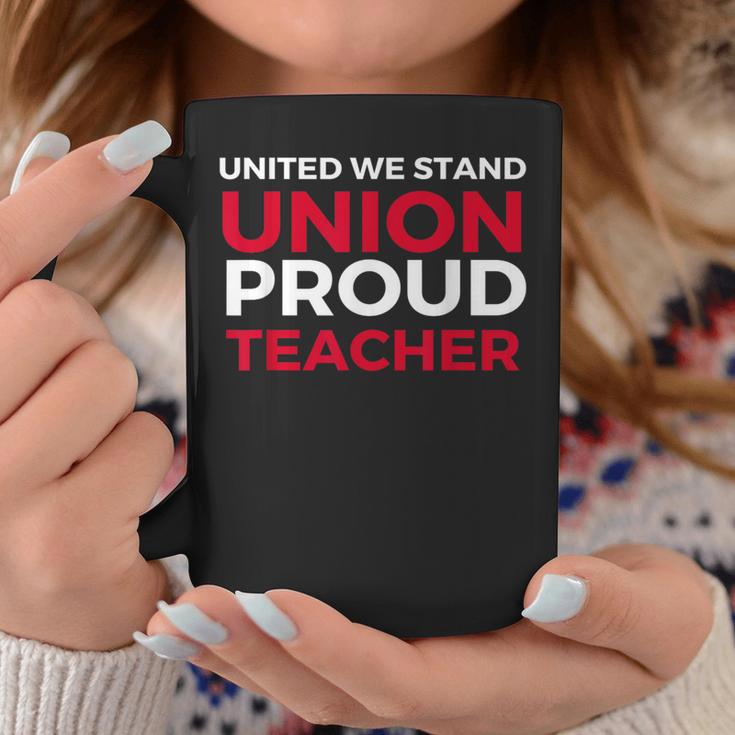 United We Stand Union Proud Teacher Coffee Mug Unique Gifts