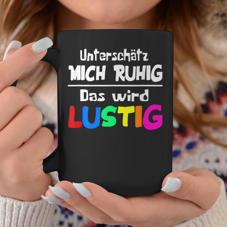 Unterschätz Mich Ruhig Das Wird Slogan Humour Fun Tassen Lustige Geschenke