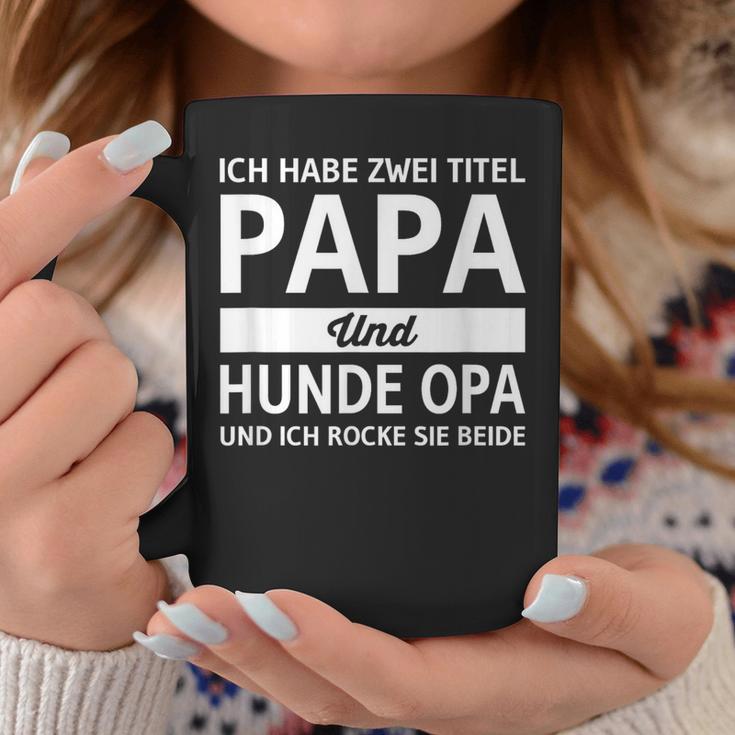 Vatertag Geschenk Dad Ich Habe Zwei Titel Papa Und Hunde Opa Tassen Lustige Geschenke