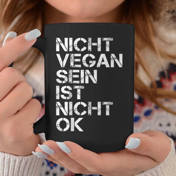 Vegan Saying Nicht Vegan Sein Ist Nicht Ok Vegan Black Tassen Lustige Geschenke