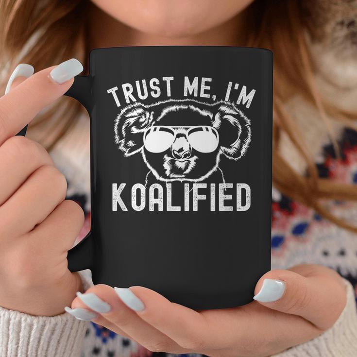 Vertrauen I'm Koalified Lustiger Koala Koala-Liebhaber Papa-Witz Tassen Lustige Geschenke