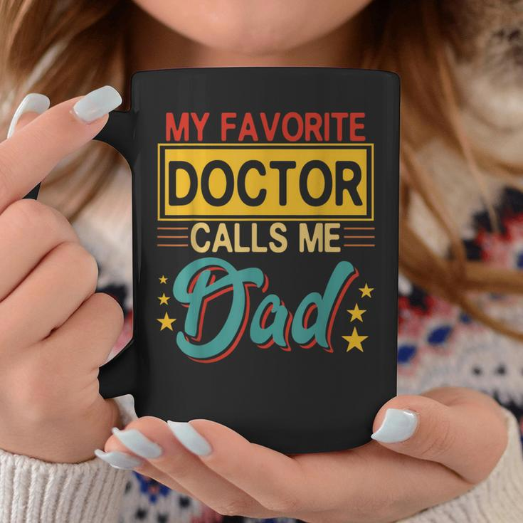 Vintage My Favorite Doctor Calls Me Dad Costume Proud Dad Coffee Mug Unique Gifts