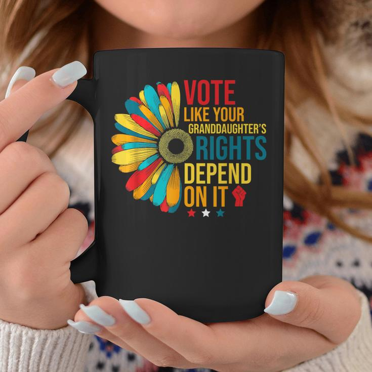 Vote Like Your Daughters Granddaughters Rights Depend On It Coffee Mug Unique Gifts