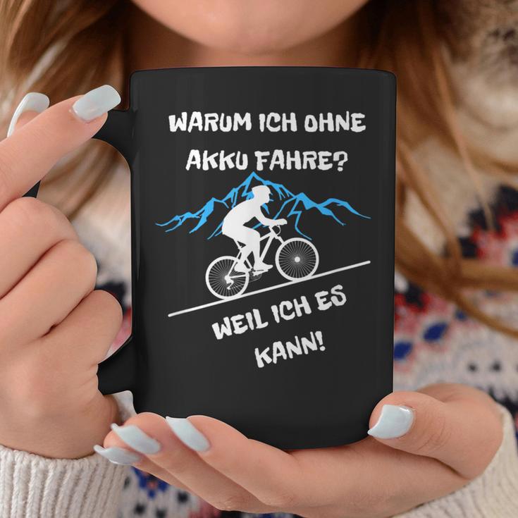 Warum Ich Ohne Akku Fahre Weil Ich Es Kann Fahrradfahrer Tassen Lustige Geschenke