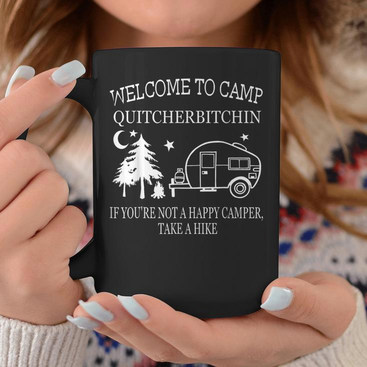 Welcome To Camp Quitcherbitchin Camping Coffee Mug Funny Gifts
