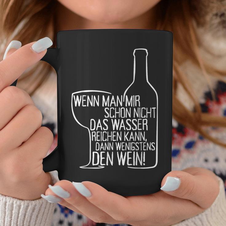 Wenn Man Mir Nicht Das Wasser Reichen Kann Dann Den Wein Tassen Lustige Geschenke