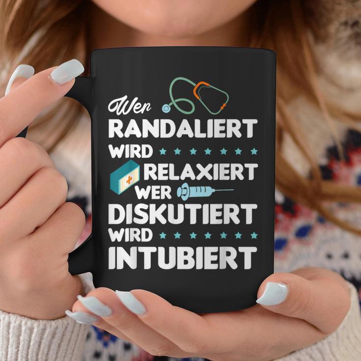 Wer Randaliert Wird Relaxiert Wer Diskutiert Wird Intubier Tassen Lustige Geschenke