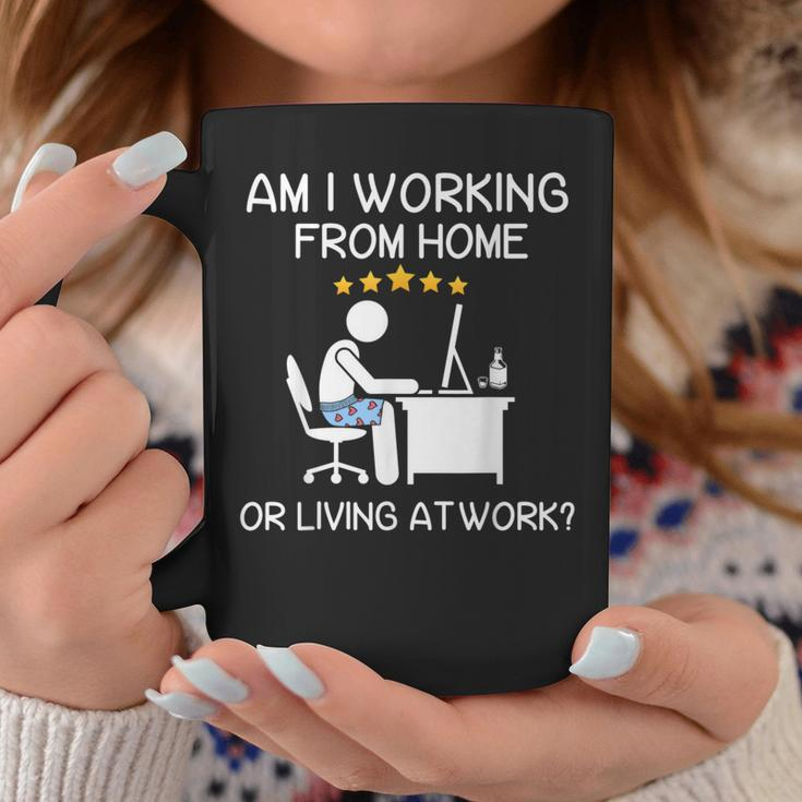 Wfh Am I Working From Home Or Living At Work Wfh Coffee Mug Funny Gifts